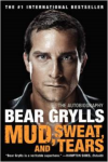 Bear Grylls Mud, Sweat & Tears