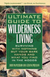 Ultimate Guide to Wilderness Living 